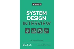 System Design Interview – An Insider's Guide: Volume 2