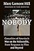 Nobody: Casualties of America's War on the Vulnerable, from Ferguson to Flint and Beyond