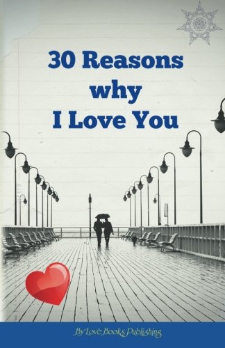 [F.r.e.e] 30 Reasons Why I Love You [K.I.N.D.L.E]
