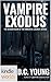 Vampire for Hire: Vampire Exodus (Kindle Worlds Novella) (The Chronicles of the Immortal Council Book 2)