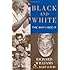 Black and White: The Way I See It