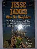 Front cover for the book Jesse James Was My Neighbor by Homer Croy
