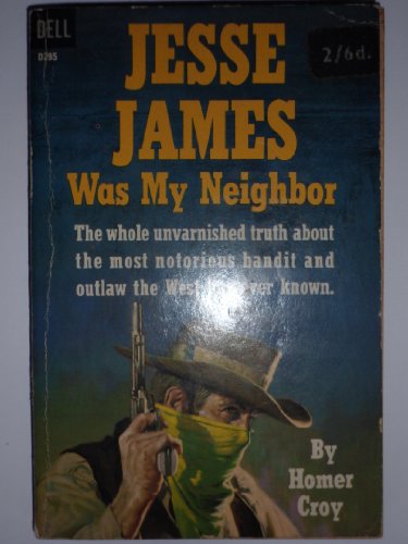 Jesse James Was My Neighbor