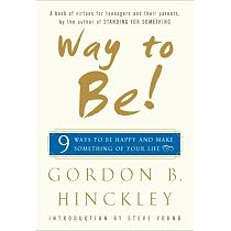 Way to Be!: 9 ways to be happy and make something of your life ...