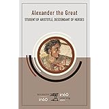Alexander the Great: Student of Aristotle, Descendant of Heroes (BiographyIn60)