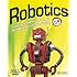 Robotics: Discover the Science and Technology of the Future with 25 Projects (Build It Yourself series)