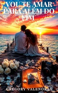Livro Vou Te Amar Para Além Do Fim