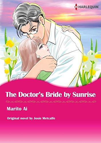 The Doctor's Bride by Sunrise: Harlequin comics by Josie Metcalfe