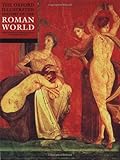 The Oxford Illustrated History of the Roman World (Oxford Illustrated Histories) by John Boardman, Jasper Griffin
