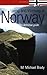 Living and Working in Norway: The Definitive Guide by M. Michael Brady