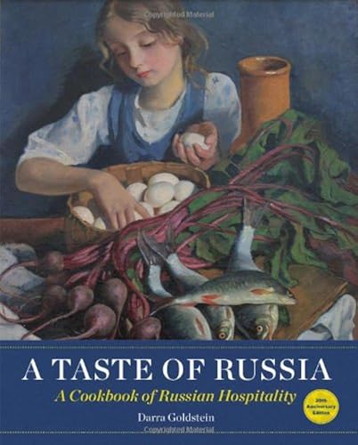 Download A Taste of Russia: A Cookbook of Russia Hospitality: 30th Anniversary Edition PDF