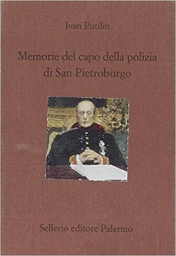 Ivan Putilin – Memorie del capo della polizia di San Pietroburgo (2012)