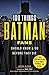 100 Things Batman Fans Should Know & Do Before They Die (100 Things...Fans Should Know) by Joseph McCabe