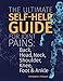 The Ultimate Self-Help Guide For Joint Pains: Back, Head, Neck, Shoulder, Knee, Foot & Ankle. by Christopher J. Kidawski