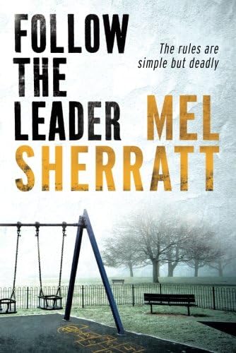 Follow the Leader: A gripping crime thriller (Detective Allie Shenton Trilogy Book 2)