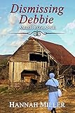Dismissing Debbie by Hannah Miller