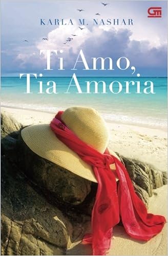 Ti Amo Tia Amoria Indonesian Edition Nashar Karla M 9789792274097 Amazon Com Books Ti Amo Tia Amoria Indonesian Edition Nashar Karla M 9789792274097 Amazon Com Books