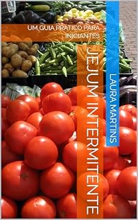 Livro JEJUM INTERMITENTE : UM GUIA PRÁTICO PARA INICIANTES