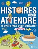 Histoires pour attendre et petits jeux pour patienter : en voyage (French Edition) by BENEDICTE CARBONEILL, Béatrice Egémar