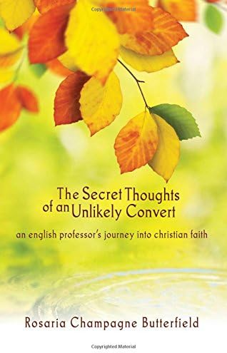 The Secret Thoughts of an Unlikely Convert : An English Professor's Journey into Christian Faith Paperback โ October 1, 2012