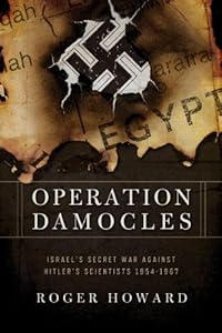 Operation Damocles Israel S Secret War Against Hitler S