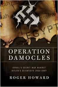 Operation Damocles Israel S Secret War Against Hitler S