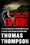 Serpentine: The True Story of a Serial Killer's Reign of Terror from Europe to South Asia