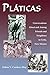 Platicas, Conversations About and Among Friends and Neighbors in Cuba, New Mexico by 