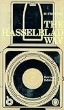 Hasselblad Way (Camera Way Books)