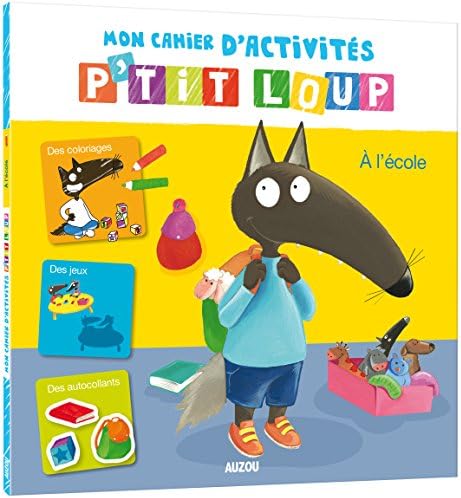 Mon cahier d'activités p'tit loup - à l'école (French) Paperback – 8 Jun. 2017