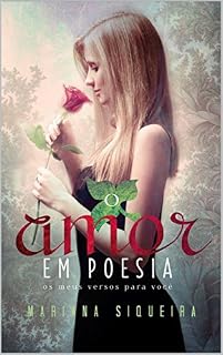 Livro O Amor em Poesia: Os meus versos para você