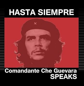 Che Guevara Hasta Siempre Comandante Che Guevara Speaks Amazon Com Music