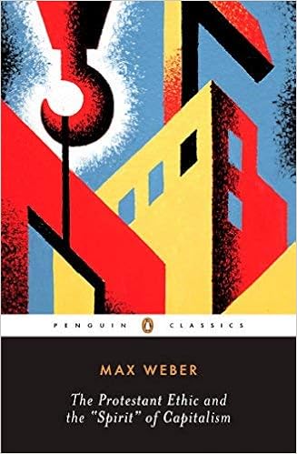 The Protestant Ethic And The Spirit Of Capitalism And Other