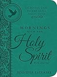 Mornings With the Holy Spirit With Journal: Listening Daily to the Still, Small Voice of God