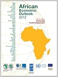 African Economic Outlook 2012: Promoting Youth Employment (OECD Development Centre) by 