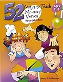 52 Ways to Teach Memory Verses: Easy-to-Do Activities for Ages 2-12