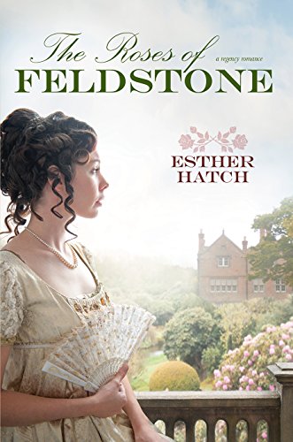The Roses of Feldstone The Roses of Feldstone