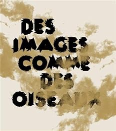 Des  images comme des oiseaux