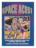 Image de Space Aces!: Comic Book Heroes of the Forties and Fifties
