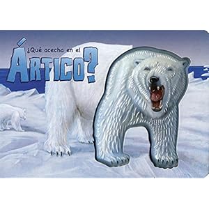 ¿Qué Acecha? En el ártico / What Lurks in the Artic (Spanish Edition)