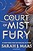 A Court of Mist and Fury (Court of Thorns and Roses) by Sarah J Maas