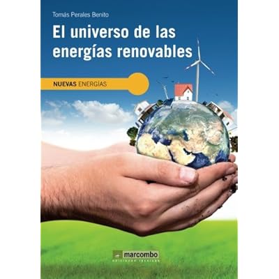 El universo de las energías renovables (NUEVAS ENERGÍAS) El universo de las energías renovables (NUEVAS ENERGÍAS)