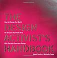 The Design Activist's Handbook: How to Change the World (Or at Least Your Part of It) with Socially Conscious Design