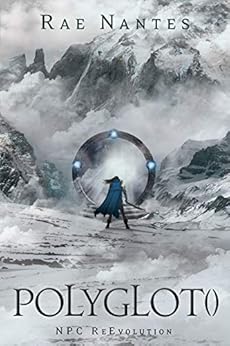 Polyglot: NPC ReEvolution by [Nantes, Rae]