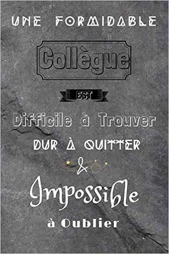 Une Formidable Collegue Cahier Ligne Avec Citation Positive Cadeau De Remerciement Pour Collegue De Travail Joli Cadeau Depart En Retraite Femme Parfait Pour Collegues French Edition Notes Appreciation Amazon Com Books