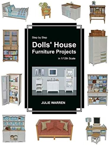Step by Step Dolls' House Furniture Projects in 1/12th Scale