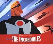 The Art of The Incredibles The Art of The Incredibles