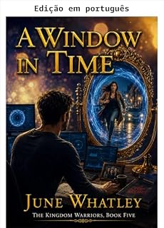 Livro Uma janela no tempo (Os guerreiros do Reino Livro 5)