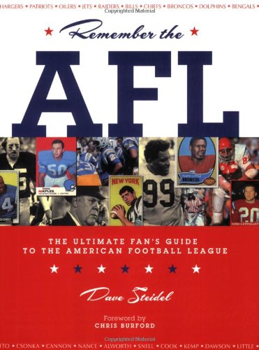 Download Remember the AFL: The Ultimate Fan's Guide to the American Football League