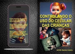 Livro Como educar as crianças no uso do celular: Estabelecendo limites do uso do celular para crianças